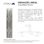 Desagüe Lineal Atrim Aqua Inca 70 cm Acero Inoxidable Mate - Image 5